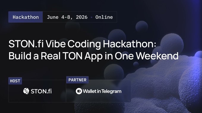 The image features a poster for a Hackathon event called STON.fi's Vibe Coding Hackathon. The poster displays a blue background with white text, announcing that the hackathon will take place from June 4th through Saturday 8th of June at a venue in one week. It also mentions that there is an app available for download to help users build their own TON application. The poster includes logos and contact information for STON.fi and Ston.fi's walletintelegraph.com, indicating the event's sponsors or partners.