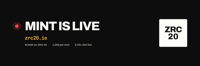 A promotional banner with a black background announces "MINT IS LIVE" at zrc20.io, featuring the details "$CASH on ZRC-20," "1,000 per mint," and "0.001 ZEC fee," alongside a white square displaying the "ZRC 20" logo on the right, visually representing the launch details of the first token on the ZRC-20 standard.