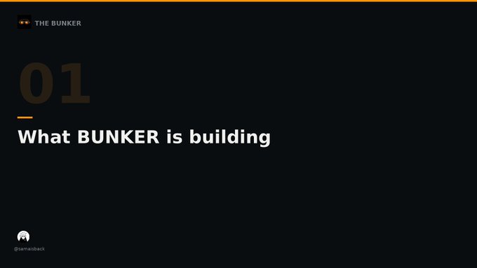 A dark-themed presentation slide from 'THE BUNKER' by @samaelbeck, showing section '01' with the heading 'What BUNKER is building'.