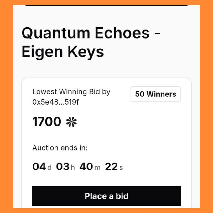 An auction interface for 'Quantum Echoes - Eigen Keys' showing a lowest winning bid of 1700 by address 0x5e48...519f, 50 Winners, and a countdown of 04d 03h 40m 22s.