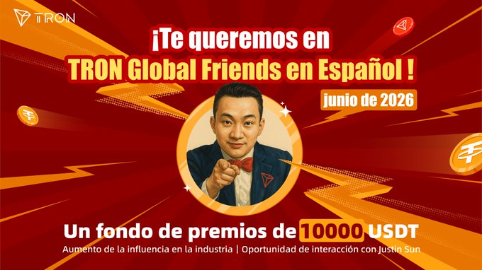 The image features a man wearing a suit standing against a red background that has a yellow and orange gradient effect. The text "Ite queremos en TRON Global Friends en Espaol!" is displayed, which translates to "It's time for global friends to celebrate!". Below this, there are two lines of text: the first line reads "Un fondo de promos de 1000 USDT", and the second line says "And to celebrate, our rewards fund has been officially expanded to 10,000 USDT!", indicating that users can create content related to the post for a reward.