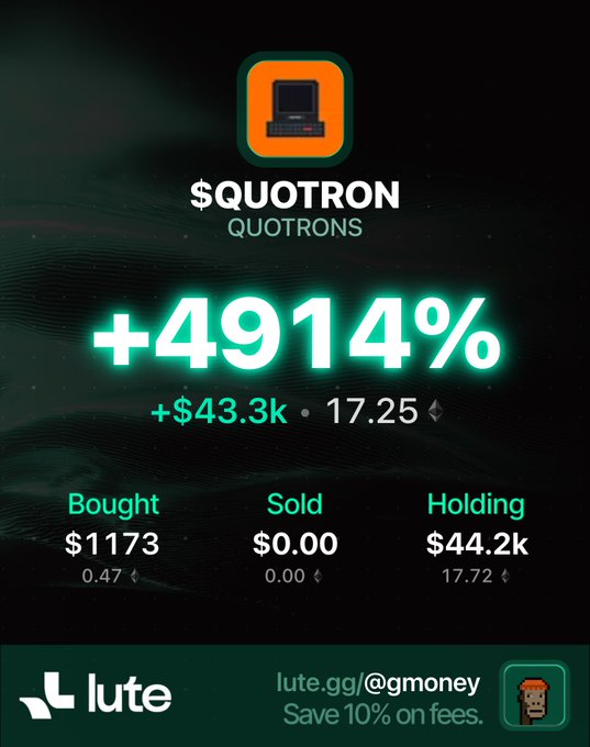 A screenshot of a Lute wallet showing a $QUOTRON token position with a massive +4914% gain (+$43.3k), with 17.25 tokens bought at $1173 and now holding at $44.2k, perfectly capturing the "fresh ath" (all-time high) excitement referenced in the caption.