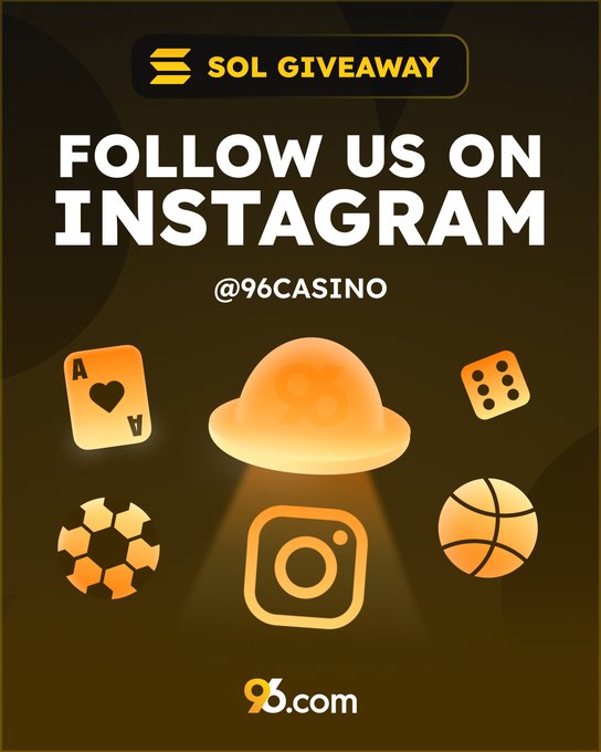 The image is a promotional graphic for a Solana (SOL) giveaway, featuring the text "SOL GIVEAWAY," "FOLLOW US ON INSTAGRAM," and "@96CASINO," along with various gambling and sports-themed icons (cards, dice, soccer ball, basketball, UFO) and the "96.com" logo at the bottom. It complements the tweet's giveaway announcement by directing participants to follow the casino's Instagram account for entry.