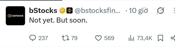 A tweet from verified bStocks (@bstocksfin) posted 10 hours ago reads "Not yet. But soon." The cryptic two-word message received 237 replies, 79 reposts, 569 likes, and 73.4K views, illustrating how a single vague tweet from the popular account coincided with their coin's market cap doubling from $800K to $1.6M.