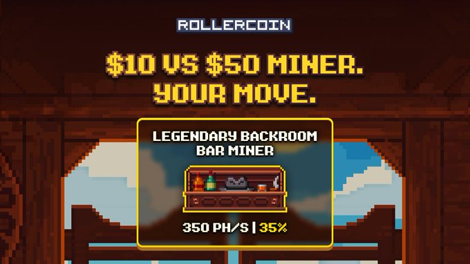 A pixel-art style advertisement reading 'ROLLERCOIN', '$10 VS $50 MINER. YOUR MOVE.', showing a 'LEGENDARY BACKROOM BAR MINER' with '350 PH/S | 35%'.