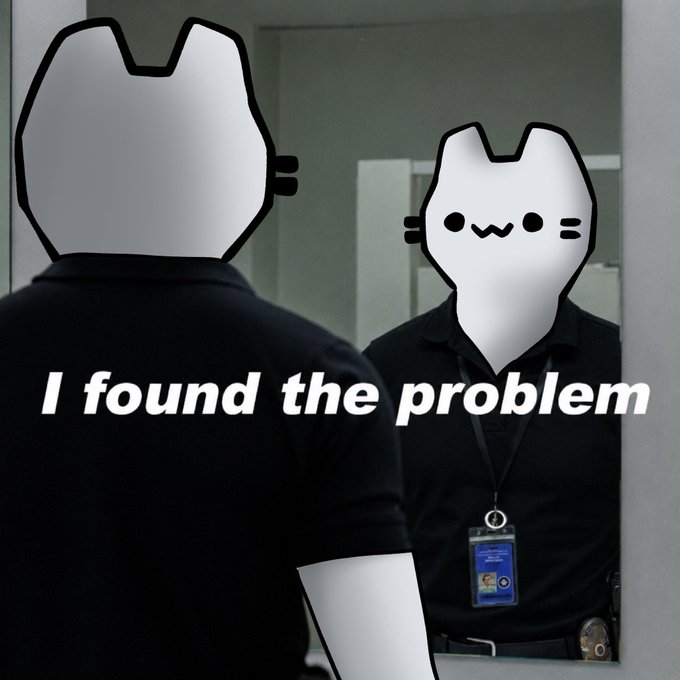 A person wearing a black shirt and badge looks into a mirror, where their reflection is replaced by a smiling cartoon cat face, with the caption "I found the problem" overlaid on the image—humorously suggesting that NFT investors are the problem, implying that floor prices won't sustain upward momentum given the current state of the NFT market.