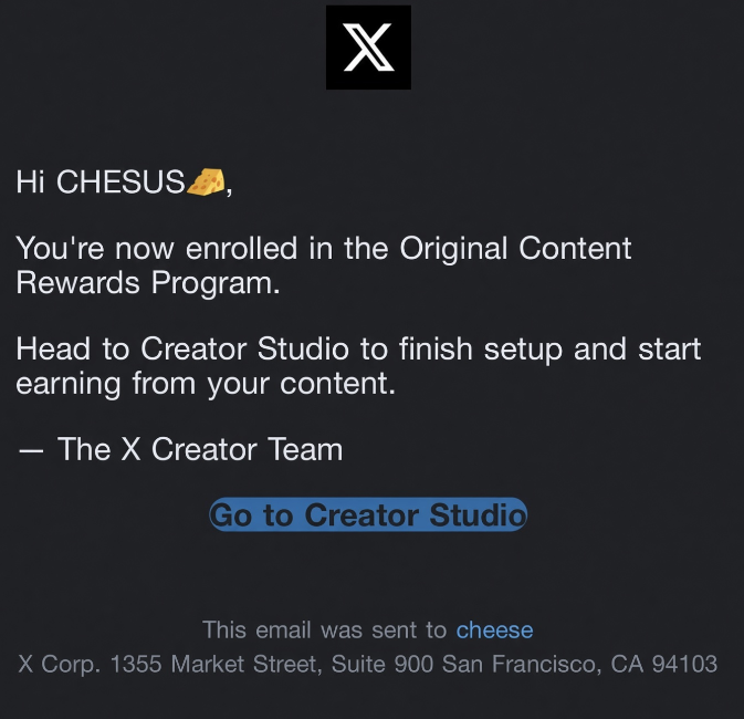 The image shows an email from X (formerly Twitter) addressed to "CHESUS," confirming enrollment in the Original Content Rewards Program and directing the user to Creator Studio to finish setup and begin earning from content. It relates to the accompanying post, which celebrates being accepted into X's new Creator Program, highlighting the challenges of being a full-time crypto creator amid bot engagement and fake metrics.
