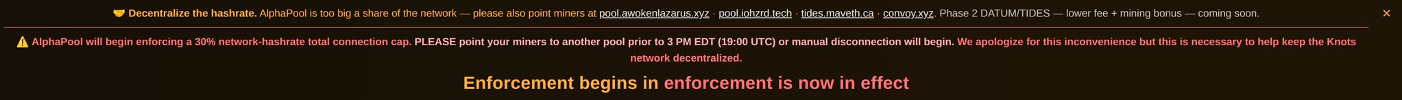 A cryptocurrency mining pool dashboard displays a warning banner urging miners to decentralize hashrate by pointing their miners to alternative pools (pool.awokenlazarus.xyz, pool.iohzrd.tech, tides.maveth.ca, convoy.xyz) due to AlphaPool's excessive network share. The dashboard notes that "Enforcement begins in" with text stating "enforcement is now in effect," following the post's acknowledgment that TwhitNub101 reduced his pool's hashrate to 30% of the network.
