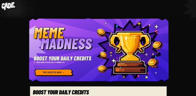 A digital banner ad for a game or event titled 'MEME MADNESS' with the subtitle 'BOOST YOUR DAILY CREDITS' and a 'PRE-REGISTER NOW' button, featuring a pixel-art golden trophy surrounded by coins and confetti on a purple background, with the 'CADE' logo in the corner.