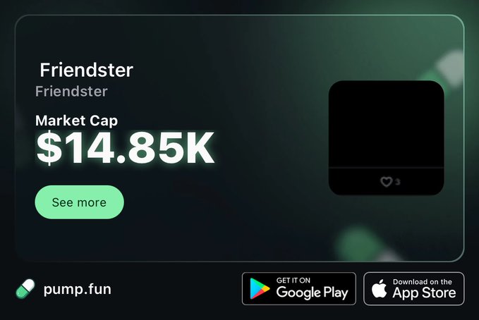 pump.fun token listing for Friendster with a market cap of $14.85K, showing download links for Google Play and App Store alongside a black token image.