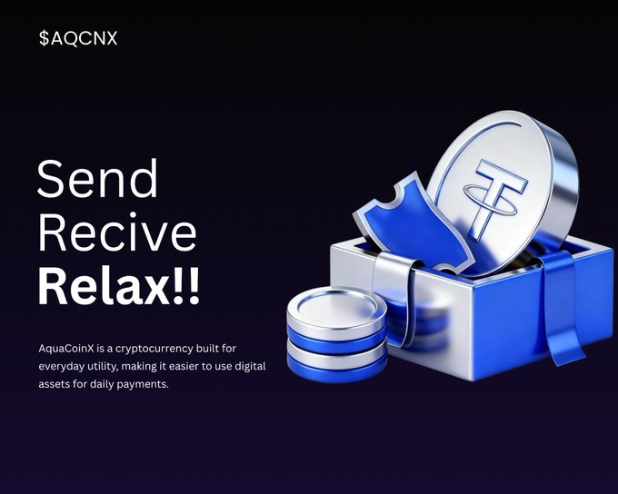 A promotional graphic for '$AQCNX' (AquaCoinX) with the text 'Send Receive Relax!!' describing it as a cryptocurrency built for everyday utility to make digital assets easier for daily payments, accompanied by a 3D rendering of a coin in a gift box.
