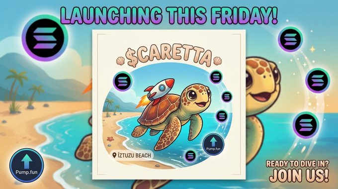 Promotional graphic "LAUNCHING THIS FRIDAY!" featuring "$CARETTA" token with a cartoon sea turtle wearing a rocket, set against a beach backdrop with Solana logos and a "Pump.fun" badge; text reads "READY TO DIVE IN? JOIN US!"
