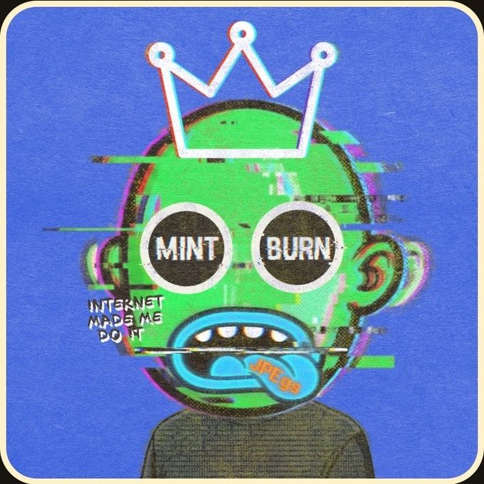 Digital artwork titled 'MINT BURN' featuring a green pixelated head with a crown and sunglasses displaying the text 'MINT' and 'BURN', with 'INTERNET MADE ME DO IT' on the side and 'JPG' label.
