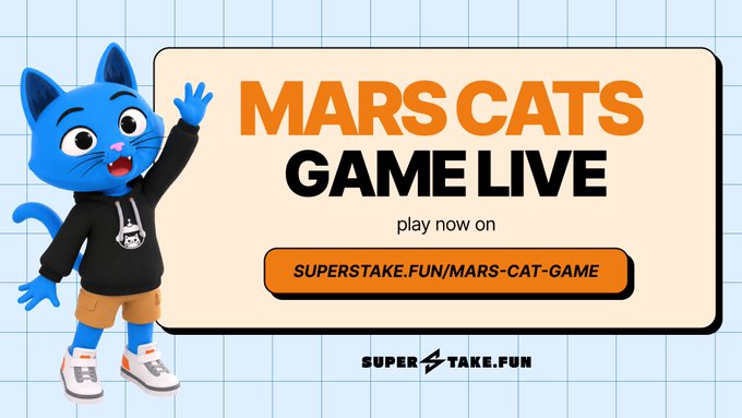 A promotional graphic for 'MARS CATS GAME LIVE' featuring a blue cartoon cat character waving, with a URL 'SUPERSTAKE.FUN/MARS-CAT-GAME' and branding 'SUPER TAKE.FUN'.