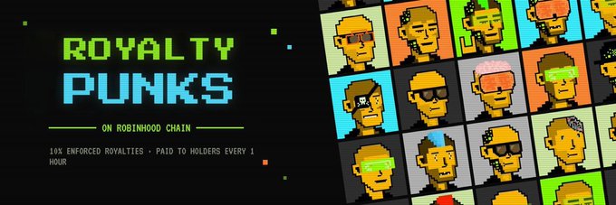 A promotional banner for 'ROYALTY PUNKS ON ROBINHOOD CHAIN' stating '10X ENFORCED ROYALTIES • PAID TO HOLDERS EVERY 1 HOUR,' featuring a grid of pixel art character portraits.