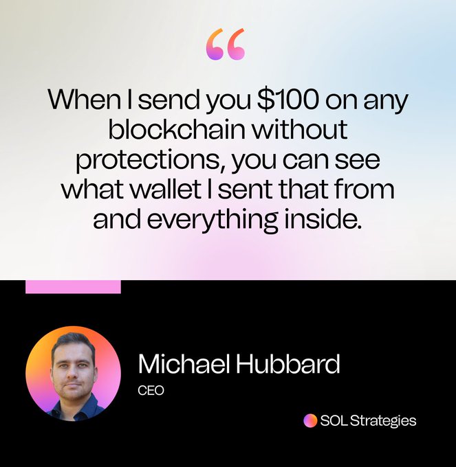 A quote graphic from SOL Strategies featuring CEO Michael Hubbard, stating: "When I send you $100 on any blockchain without protections, you can see what wallet I sent that from and everything inside." The image highlights the post's theme about the lack of privacy in public blockchain transactions compared to physical cash.