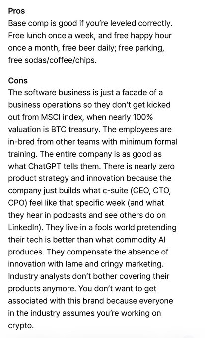 A pros and cons review stating base compensation is good with free lunches, happy hours, beer, parking, and snacks as pros; and cons criticizing the company as essentially a BTC treasury facade for MSCI index inclusion with weak product strategy, inbred employees relying on ChatGPT, and cringey marketing.