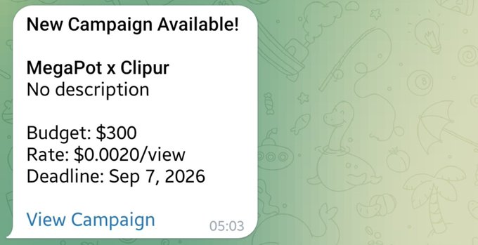 A notification banner reads 'New Campaign Available! MegaPot x Clipur, No description, Budget: $300, Rate: $0.0020/view, Deadline: Sep 7, 2026, View Campaign' against a green patterned background.