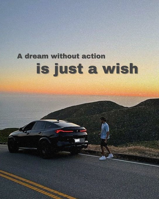 An inspirational image shows a person walking on a coastal road next to a black Lamborghini at sunset, with the text 'A dream without action is just a wish'.