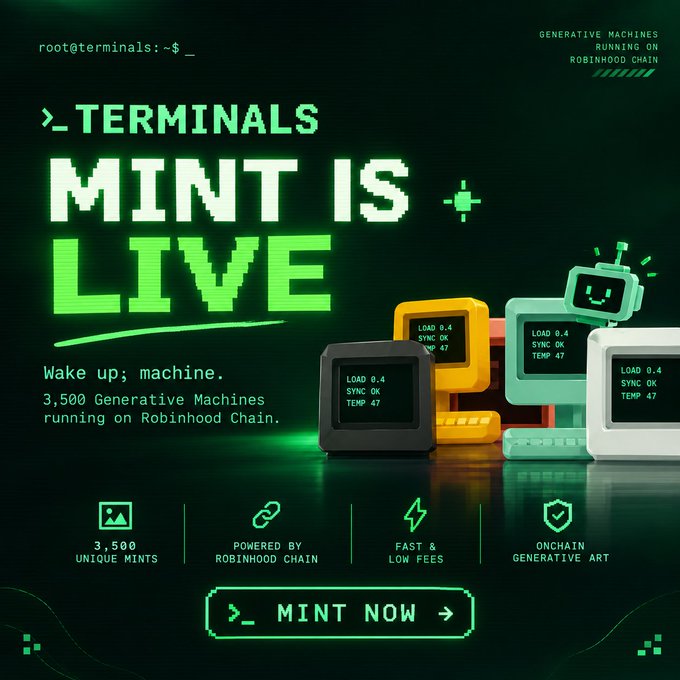 A promotional graphic with retro pixelated green text reading '>_TERMINALS MINT IS LIVE', featuring small computer-like devices displaying 'LOAD 0.4 SYNC OK TEMP 47', advertising 3,500 generative machines on Robinhood Chain with a 'MINT NOW' button.