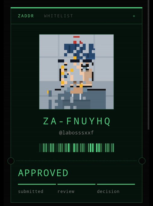 A dark green digital interface shows a pixelated character portrait with the text "ZADDR WHITELIST," an alphanumeric code "ZA-FNUYHQ," the handle "@labossxxxF," and a green "APPROVED" status.