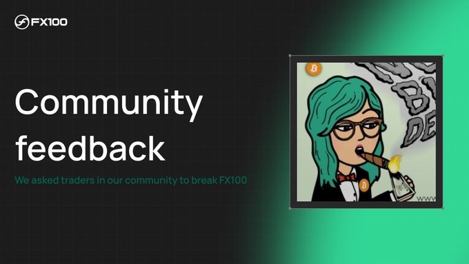 A marketing slide titled 'Community feedback' for FX100, stating 'We asked traders in our community to break FX100,' alongside a cartoon avatar of a teal-haired woman smoking a cigar with a lighter.