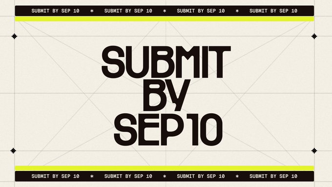 A graphic with 'SUBMIT BY SEP 10' displayed prominently in black text on a cream background with yellow and black borders repeating the same deadline message.