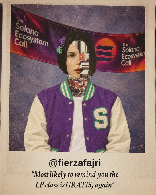 A Polaroid-style edited image shows a person in a purple and white 'S' letterman jacket with a glitch effect over one eye, captioned '@fierzafajri "Most likely to remind you the LP class is GRATIS, again"' against a 'The Solana Ecosystem Call' banner.