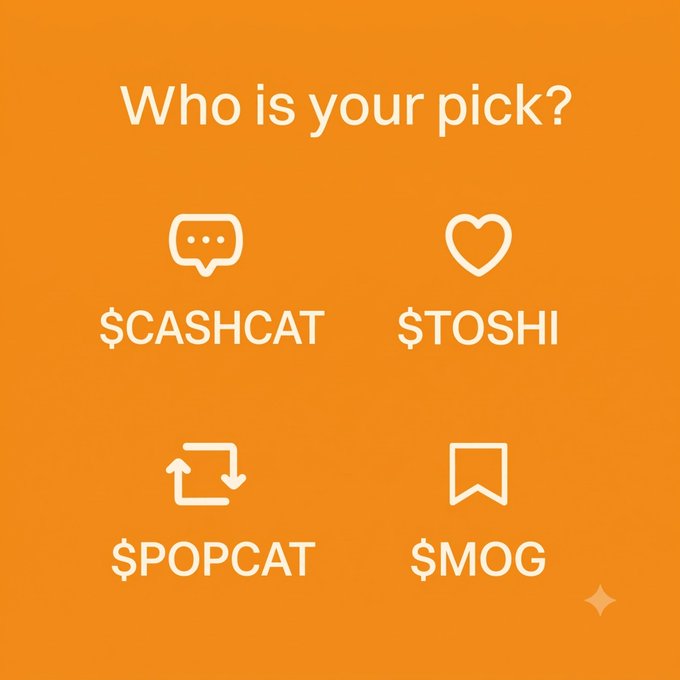 An orange graphic asking 'Who is your pick?' featuring four cryptocurrency meme coin options: $CASHCAT, $TOSHI, $POPCAT, and $MOG, each with a corresponding icon.