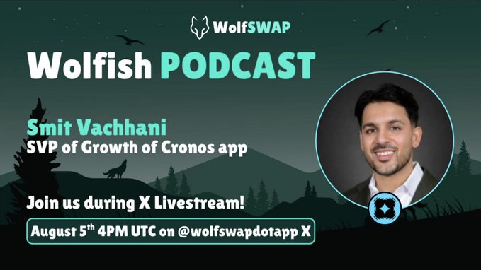 The promotional graphic for the Wolfish Podcast by WolfSWAP announces an upcoming X Livestream episode on August 5th at 4PM UTC (@wolfswapdotapp), featuring guest Smit Vachhani, SVP of Growth of Cronos app, with a circular photo of him against a dark nature-themed background with wolf silhouettes.