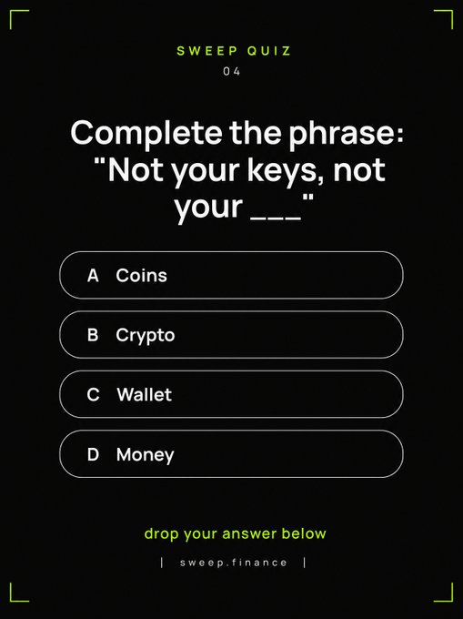A Sweep Quiz (#04) asks to complete the phrase "Not your keys, not your ___" with multiple choice options: A) Coins, B) Crypto, C) Wallet, D) Money, with a prompt to "drop your answer below" and the handle sweep.finance.