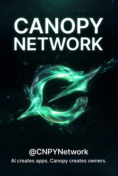 A promotional graphic with 'CANOPY NETWORK' in white text, a glowing green circular logo, and the tagline 'AI creates apps. Canopy creates owners.' along with the handle @CNPYNetwork.