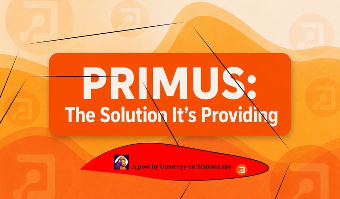 A promotional graphic with an orange banner reading 'PRIMUS: The Solution It's Providing' and a red oval below stating 'A post by Omoreey on PrimusLabs'.