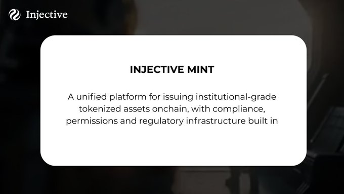 The image features the Injective brand logo alongside a promotional card for "INJECTIVE MINT," describing it as "A unified platform for issuing institutional-grade tokenized assets onchain, with compliance, permissions and regulatory infrastructure built in." This visually supports the post highlighting Injective Mint's role in enabling institutions and AI agents to issue institutional-grade tokenized assets onchain.