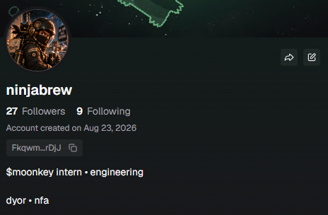 A profile page for user 'ninjabrew' showing 27 Followers and 9 Following, created on Aug 23, 2026, with text '$moonkey intern • engineering' and 'dyor • nfa', featuring an astronaut avatar.