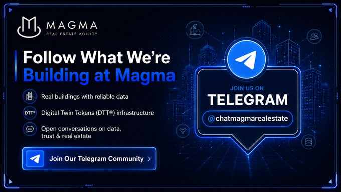 A promotional graphic for 'MAGMA REAL ESTATE AGILITY' invites viewers to 'Follow What We're Building at Magma' and join their Telegram community at @chatmagmarealestate.