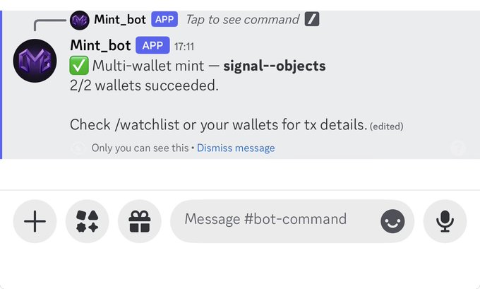 A Discord message from Mint_bot APP at 17:11 showing a successful multi-wallet mint of 'signal--objects' with 2/2 wallets succeeded, prompting users to check /watchlist or wallets for tx details.