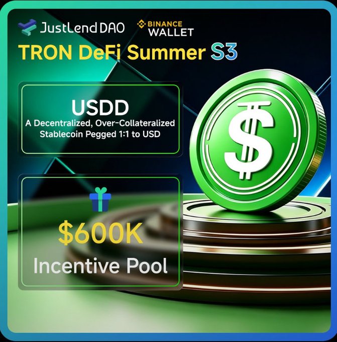 An advertisement graphic for JustLendDAO and Binance Wallet's 'TRON DeFi Summer S3' featuring a $600K incentive pool for USDD stablecoin.