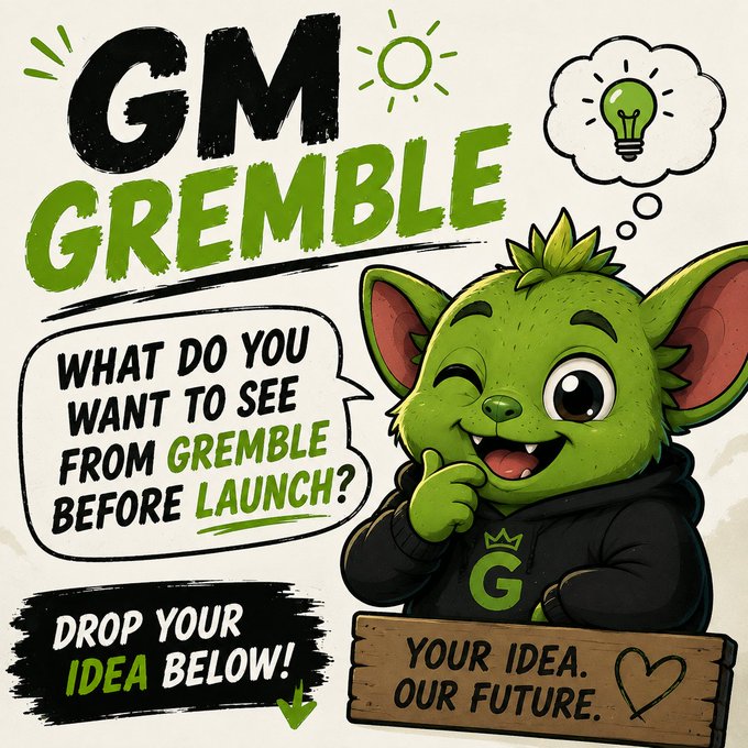 A promotional graphic for 'GM Gremble' featuring a green goblin-like cartoon mascot in a black hoodie, with text asking 'WHAT DO YOU WANT TO SEE FROM GREMBLE BEFORE LAUNCH?' and 'DROP YOUR IDEA BELOW!'