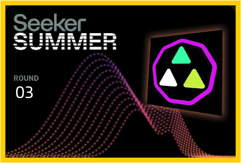 A graphic displays 'Seeker SUMMER ROUND 03' alongside a neon purple octagon containing colored triangles and pink dotted wave patterns.