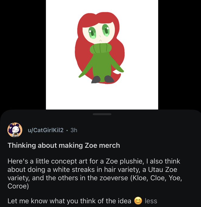A Reddit post by u/CatGirlKil2 features concept art for a Zoe plushie, asking for feedback on additional variety options including a white-streaked hair version, Utau Zoe, and other characters from the 'zoeverse' (Kloe, Cloe, Yoe, Coroe).