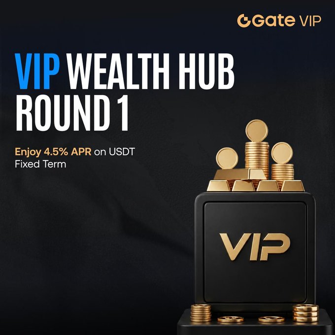 A promotional banner from Gate VIP advertises their "VIP Wealth Hub Round 1" offering, featuring a 4.5% APR on a USDT fixed-term product, with a sleek black design accented by a 3D illustration of stacked gold coins and gold bars emerging from a black box labeled "VIP" in gold lettering, visually reinforcing the wealth and exclusivity of the limited-time subscription offer mentioned in the accompanying post.