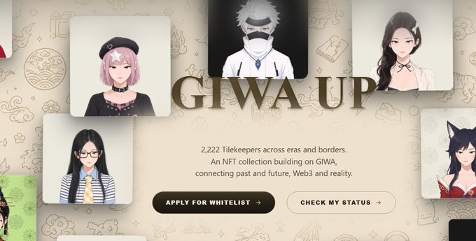 A promotional banner for GIWA UP, an NFT collection featuring various anime-style character avatars, describing '2,222 Tilekeepers across eras and borders' with buttons to 'APPLY FOR WHITELIST' and 'CHECK MY STATUS.'