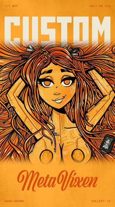 An orange-toned NFT artwork titled "CUSTOM" featuring a stylized illustration of a red-haired girl with horns, labeled "MetaVixen, 1/1 NFT, ONLY ON ETH, HAND-DRAWN, COLLECT 13."
