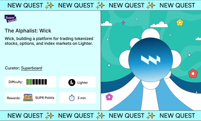 A 'NEW QUEST' banner for 'The Alphalist: Wick,' described as a platform for trading tokenized stocks, options, and index markets on Lighter, curated by Superboard with a difficulty rating and rewards including SUPR Points.