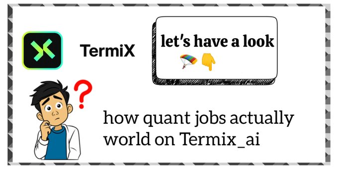 A promotional graphic featuring the TermiX logo, a confused cartoon character, and text asking 'how quant jobs actually world on Termix_ai' alongside 'let's have a look'.