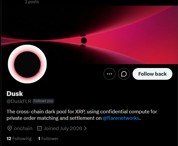 A Twitter/X profile page for "Dusk" (@DuskFLR), with 2 posts, 12 following, and 1 follower, describing itself as "The cross-chain dark pool for XRP, using confidential compute for private order matching and settlement on @flarenetworks." The profile was joined in July 2026 and the post questions the project's legitimacy while highlighting the concept of a cross-chain dark pool using FCC (Flare Confidential Compute) as an interesting use case for private XRP order matching.