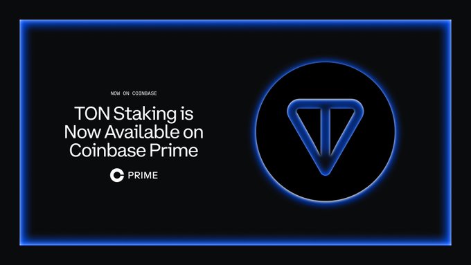 A promotional graphic with a blue neon border reads 'NOW ON COINBASE / TON Staking is Now Available on Coinbase Prime' next to a blue Toncoin logo.