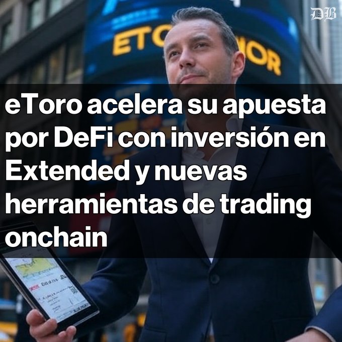 News headline in Spanish: 'eToro acelera su apuesta por DeFi con inversión en Extended y nuevas herramientas de trading onchain' over an image of a man in a suit holding a phone in front of the eToro logo.