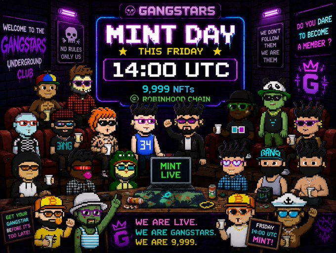 A promotional graphic for 'GANGSTARS MINT DAY' scheduled for 14:00 UTC, featuring 9,999 NFTs on the Robinhood Chain, with various pixel-art characters in a cyberpunk setting and text reading 'WE ARE LIVE. WE ARE GANGSTARS. WE ARE 9,999.'